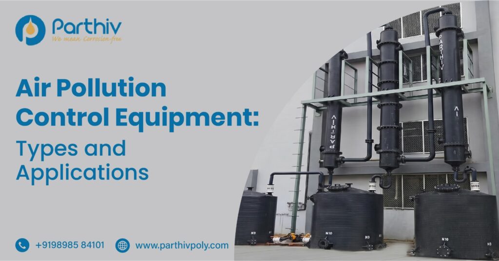 Air Pollution Control Equipment - Types and Applications